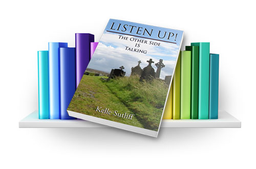 Listen UP! The Other Side Is Talking by Kelle Sutliff hits Book Store Shelves